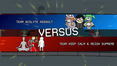 Round 3 Acolyte Assault Vs Keep Calm And Reign Supreme