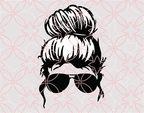 Messy Bun With Sunglasses Svg Mom Life Svg Mom Svg Png Dxf Etsy