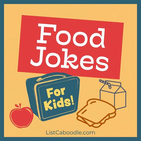 100 Food Jokes For Kids Make Lunchtime Funny Listcaboodle