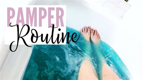 Pamper Routine 2017 Youtube