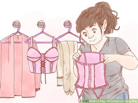 Ways To Take Off Clothes In A Sexy Way Wikihow