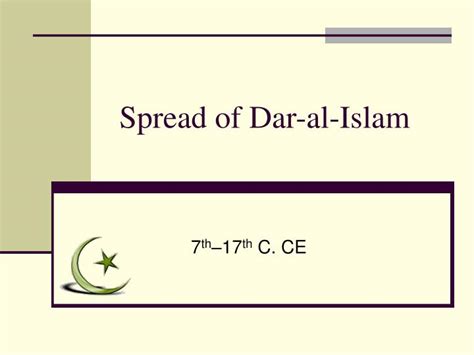 Ppt Spread Of Dar Al Islam Powerpoint Presentation Free Download