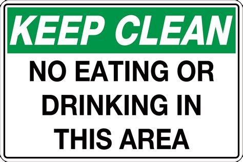 Keep Clean No Eating Or Drinking In This Area Sign