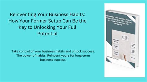 Reinventing Your Business Habits How Your Former Setup Can Be The Key