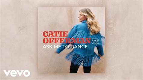 Catie Offerman Ask Me To Dance Feat Hayes Carll Official Audio