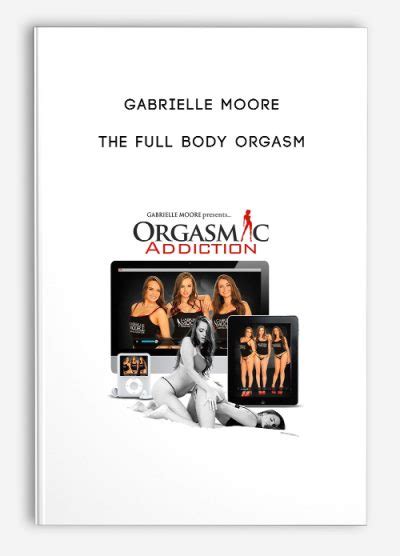 The Full Body Orgasm By Gabrielle Moore Trading Forex Storetrading Forex Store