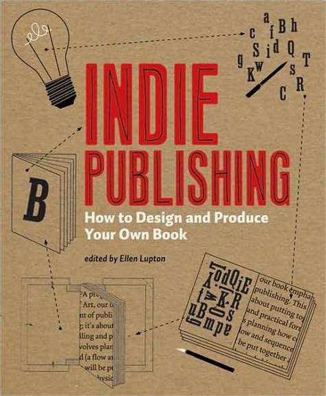 Indie Publishing How To Design And Publish Your Own Book By Ellen
