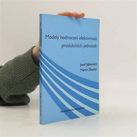 Modely Hodnocen Efektivnosti Produk N Ch Jednotek Josef Jablonsk