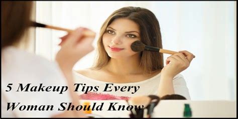 5 Makeup Tips Every Woman Should Know Makeup Tips Beauty Girl Beauty