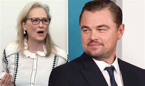 Need To Show That Leonardo DiCaprio Had A Problem With Meryl