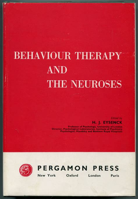Behaviour Therapy And The Neuroses Readings In Modern Methods Of Treatment Derived From