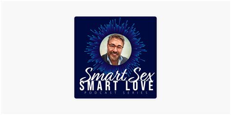 ‎smart Sex Smart Love With Dr Joe Kort On Apple Podcasts