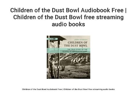 Children Of The Dust Bowl Audiobook Free Children Of The Dust Bowl