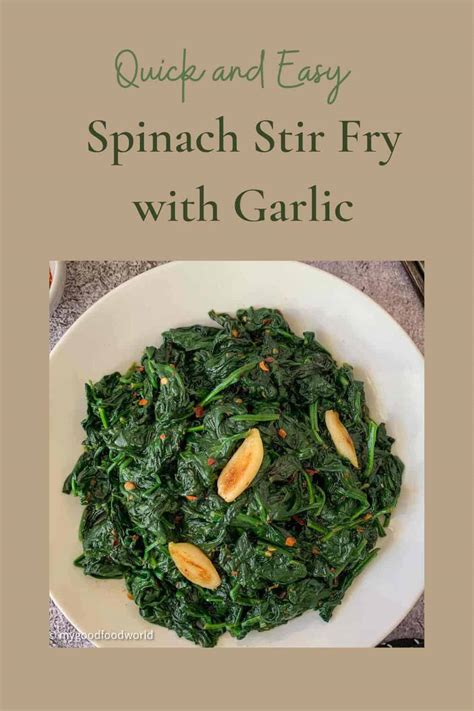 Spinach Stir Fry With Garlic Vegan Recipe Mygoodfoodworld