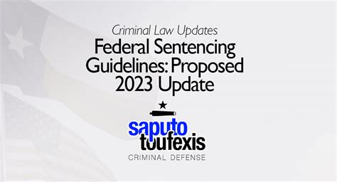 federal sentencing guidelines proposed updates for 2023 saputo toufexis criminal defense