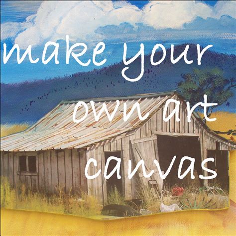 Make Your Own Art Canvases 9 Steps With Pictures Instructables