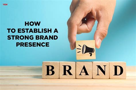 How To Establish A Strong Brand Presence By The Enterprise World