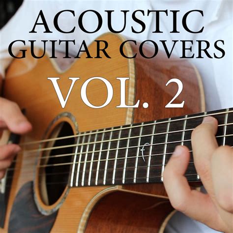 Acoustic Guitar Covers Vol 2 Ep By Guus Dielissen Spotify