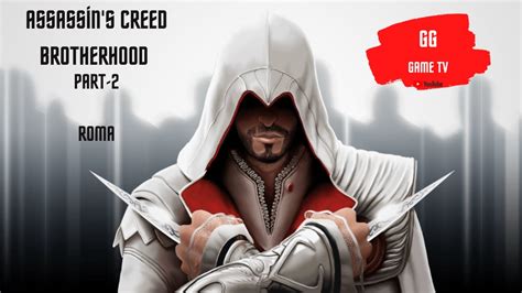 Assass N S Creed Brotherhood T Rk E Altyazili Youtube