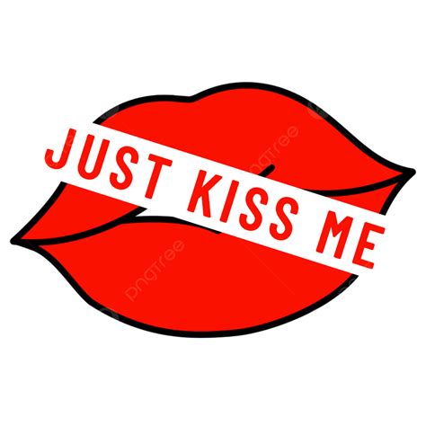 Kiss Me Clipart Vector Just Kiss Me Lip Couple Romance Love Png