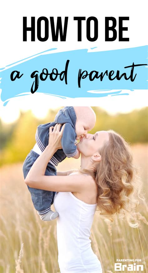 Top 10 Good Parenting Tips Best Advice Parenting For Brain Good