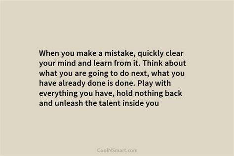 Quote One Mistake Teaches A Lot Of Right Moves You Must Fail