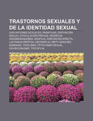 Trastornos Sexuales Y De La Identidad Sexual Disfunciones Sexuales