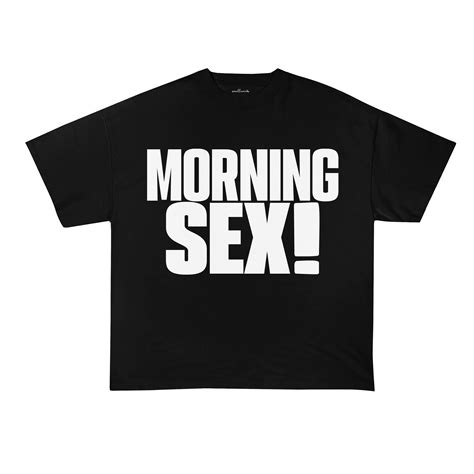 Morning Sex Oversized T Shirt