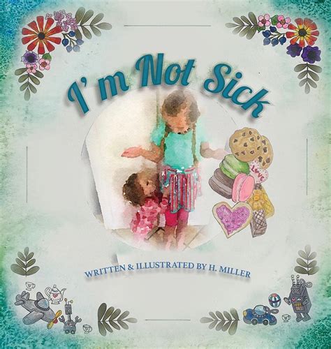 I M Not Sick By H Miller Goodreads