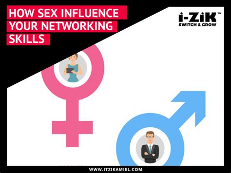 How Sex Influence Your Networking Skills Its Not What You Think