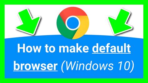 How To Make Chrome The Default Browser Windows 10 Youtube