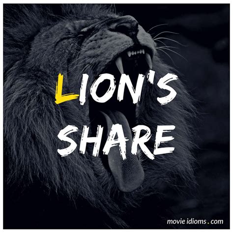 Lions Share Idiom Meaning And Examples Movie Idioms