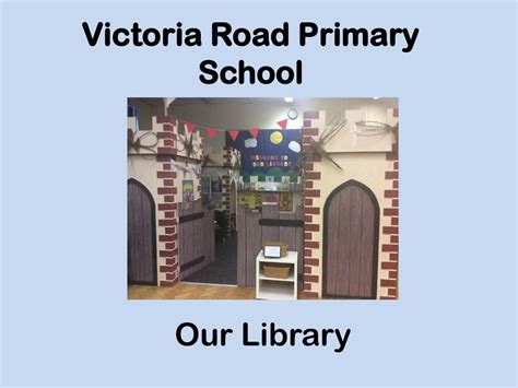 Victoria Road Primary School Ppt Download