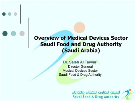 It is also in charge of biological and chemical substances, as well as electronic products. PPT - Overview of Medical Devices Sector Saudi Food and ...