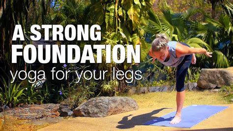 A Strong Foundation Yoga For Your Legs Class Five Parks Yoga Youtube