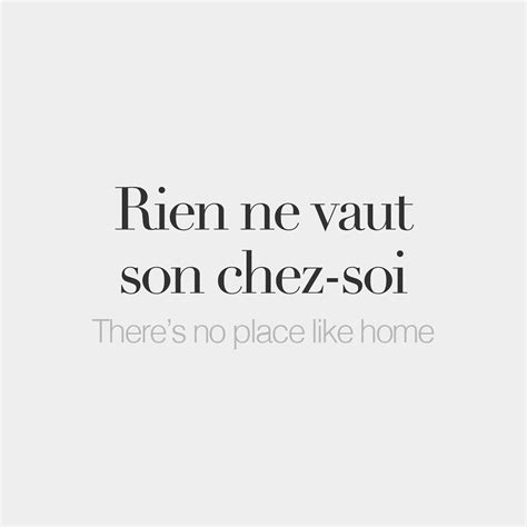 Rien ne vaut son chez soi • There’s no place like home • /ʁjɛ̃ nə vo ...