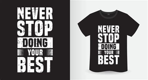 Never Stop Doing Your Best Motivational Typography T Shirt Design