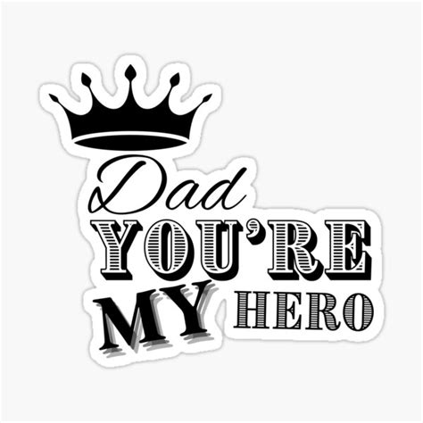 Dad Youre My Hero Sticker For Sale By Nawaz47 Redbubble