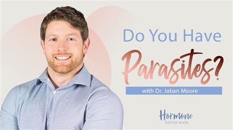 Do You Have Parasites With Dr Jaban Moore Youtube