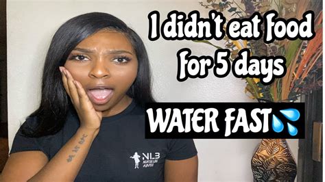 5 Day Water Fast Experience Youtube
