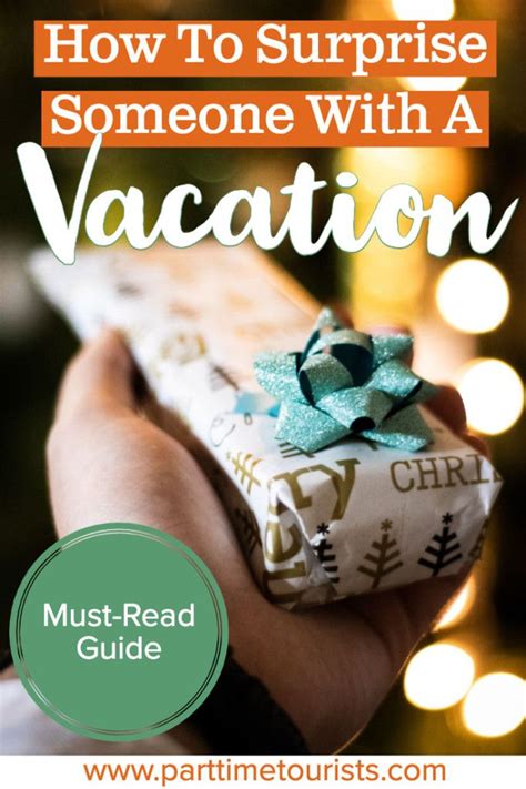 Learn How To Surprise Someone With A Vacation This Year These Are All Great Ideas A For A