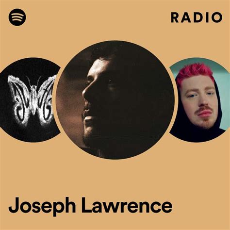 Joseph Lawrence Radio Playlist By Spotify Spotify