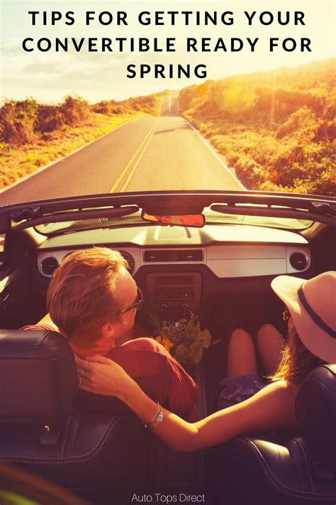 Spring Is Here Learn Some Useful Tips For Getting Your Convertible