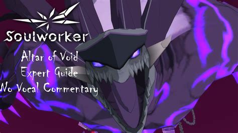 Altar Of Void Guide Expert Mode Soulworker Japan No Vocal Commentary