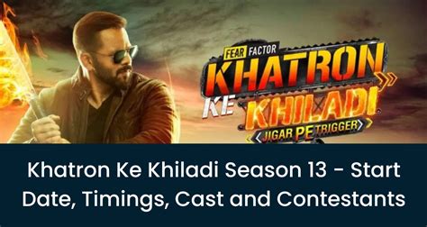 Khatron Ke Khiladi Season 13 Start Date Timings Cast And Contestants