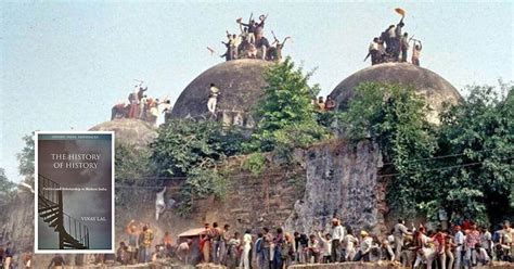 The History Of History’’ La Destruction De La Mosquée D’ayodhya En Inde Kapitalis