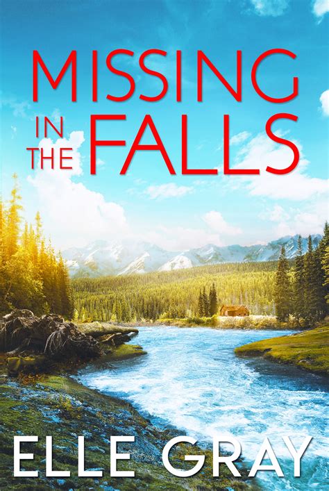 Missing In The Falls A Sweetwater Falls Mystery Book 2 By Elle Gray