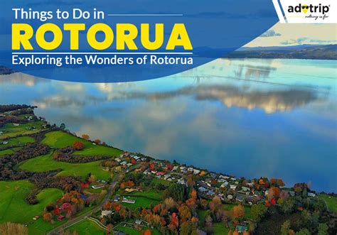 Top 15 Things To Do In Rotorua Activities List With Location