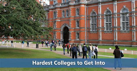 Hardest Colleges To Get Into 2019