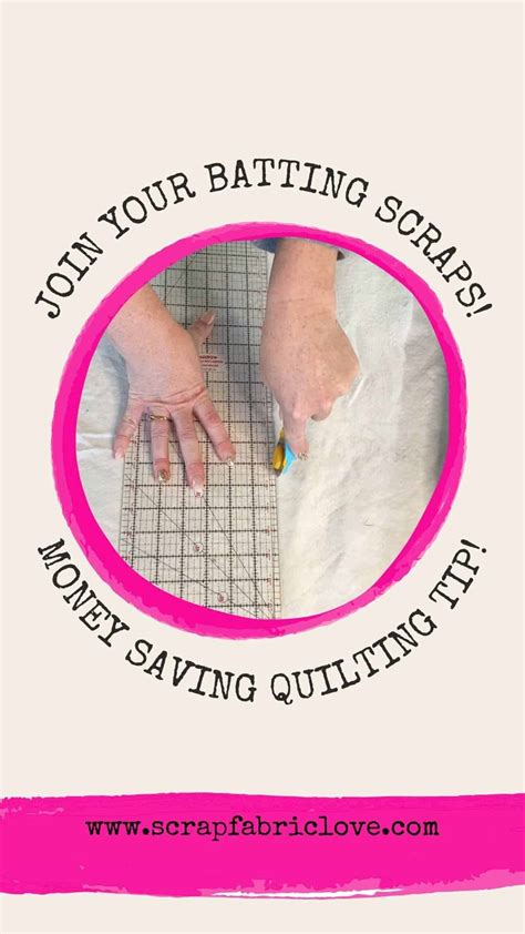 How To Join Quilt Batting Pieces Use Your Leftovers Scrap Fabric Love